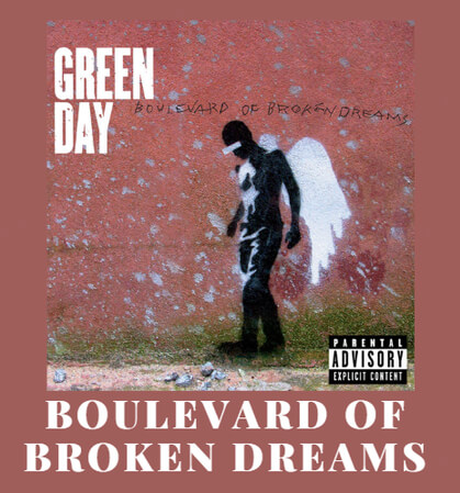 boulevard of broken dreams