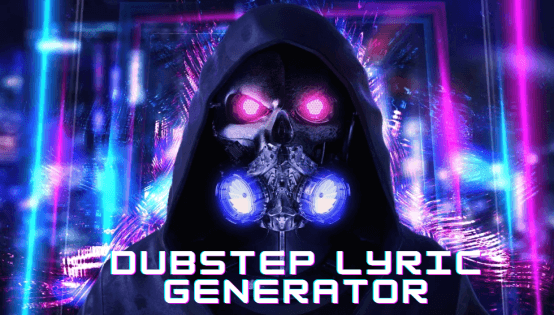 dubstep lyric generator