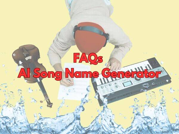 faqs - ai song name generator