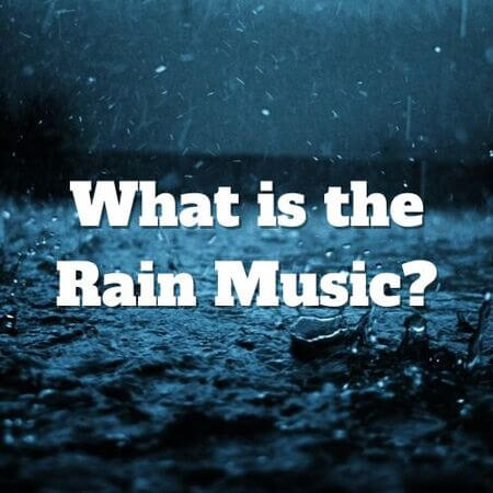 what is the rain music?